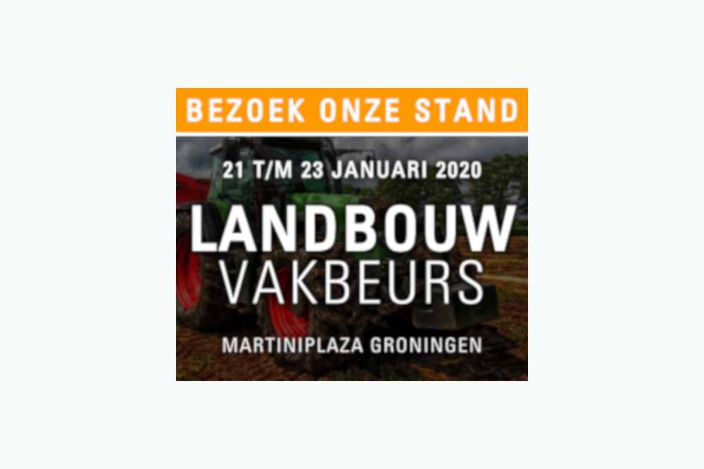 Landbouwvakbeurs Groningen 21, 22 en 23 januari 2020